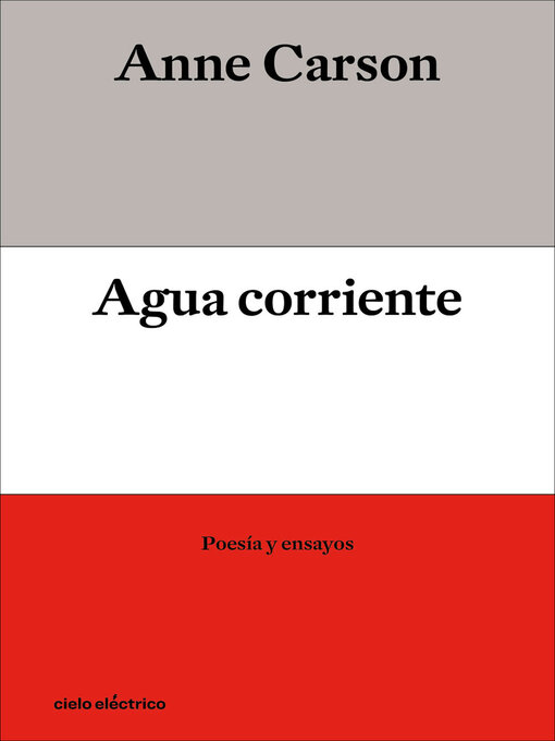 Title details for Agua corriente by Anne Carson - Available